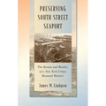 Preserving South Street Seaport: The Dream and Reality of a New York Urban Renewal District