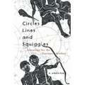 Circles, Lines, and Squiggles: Astrology for the Curious-Minded