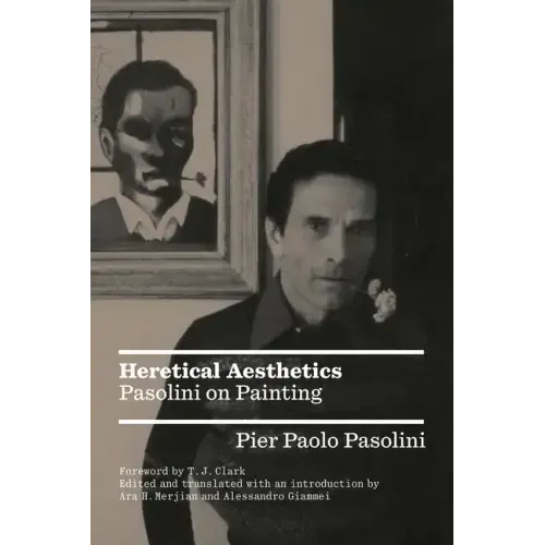 Heretical Aesthetics: Pasolini on Painting
