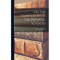 On The Connexion Of The Physical Sciences