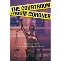 The Courtroom Coroner