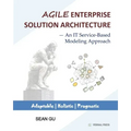 Agile ENTERPRISE SOLUTION ARCHITECTURE: An IT Service-Based Modeling Approach