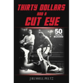 Thirty Dollars and a Cut Eye