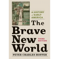 The Brave New World: A History of Early America