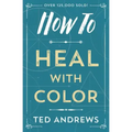How to Heal with Color