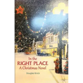 In the Right Place: A Christmas Novel