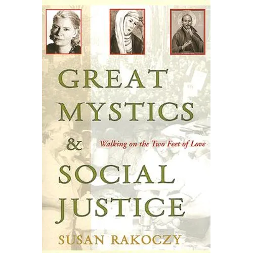 Great Mystics and Social Justice: Walking on the Two Feet of Love