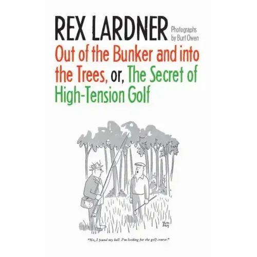 Out of the Bunker and Into the Trees, or the Secret of High-Tension Golf