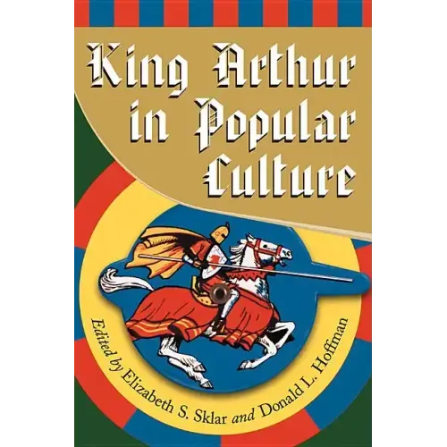 King Arthur in Pop Culture