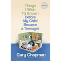 Things I Wish I'd Known Before My Child Became a Teenager