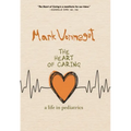 The Heart of Caring: A Life in Pediatrics