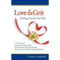 Love & Grit: Kicking Cancer Our Way