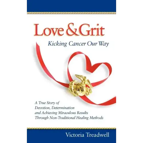 Love & Grit: Kicking Cancer Our Way