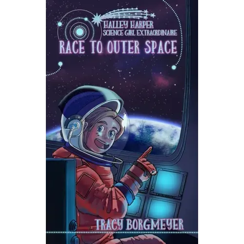 Halley Harper, Science Girl Extraordinaire: Race to Outer Space