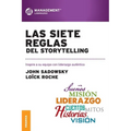 Las Siete Reglas del Storytelling: Inspire a su equipo con liderazgo auténtico