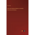 Facts and Fallacies Relative to Scottish Churches and Schools