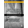 The Formation of Professional Identity: The Path from Student to Lawyer