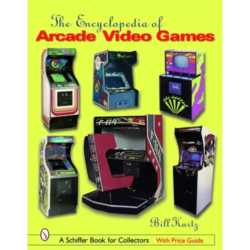 The Encyclopedia of Arcade Video Games
