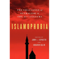 Islamophobia: The Challenge of Pluralism in the 21st Century