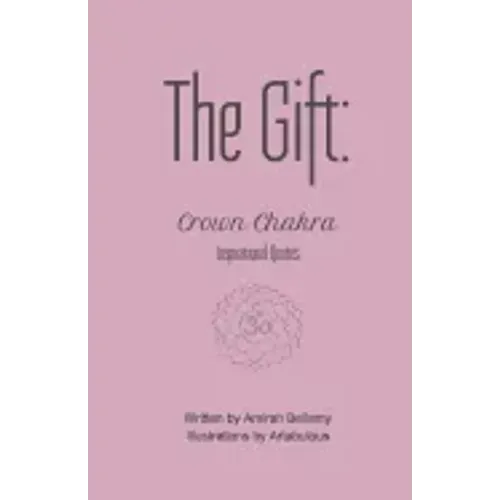The Gift: Crown Chakra Inspirational Quotes
