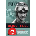 Being There: An autobiography by arguably the most successful all round international rider in the history of New Zealand motorcycling