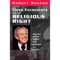 Close Encounters With the Religious Right: Journeys into the Twilight Zone of Religion and Politics