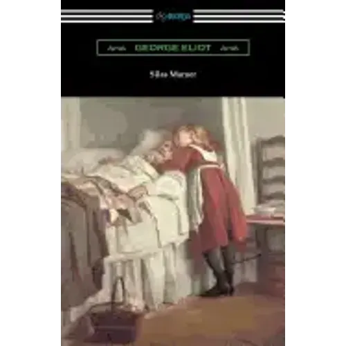Silas Marner (with an Introduction by Esther Wood)
