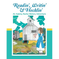 Readin', Writin' & Hecklin': An Aubrey Burke History Adventure