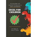 Excel for Children: An enjoyable and intuitive introduction to basic spreadsheet