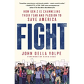 Fight: How Gen Z Is Channeling Their Fear and Passion to Save America