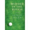 Murder in the Rough: (A Golden-Age Mystery Reprint)