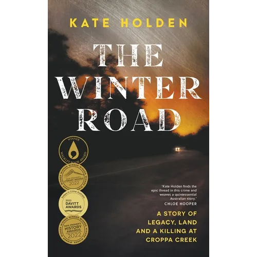 The Winter Road: A Story of Legacy, Land and a Killing at Croppa Creek