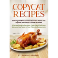 Copycat Recipes: Making the Best Cracker Barrel's Meals and Popular Southern Cuisine at Home. A Recipe Book to Recreate Typical and Del