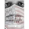 Real Big American Zen