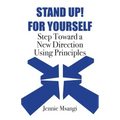 Stand Up! For Yourself: Step Toward a New Direction Using Principles