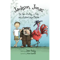 Jackson Jones, Book 2: The Tale of a Boy, a Troll, and a Rather Large Chicken