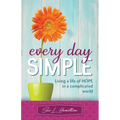 Every Day Simple: Living a Life of Hope in a Complicated World