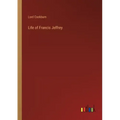 Life of Francis Jeffrey