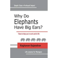 Why Do Elephants Have Big Ears?: Tales To Help You In Work And In Life