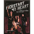 Kickstart My Heart: A Motley Crew Day-By-Day