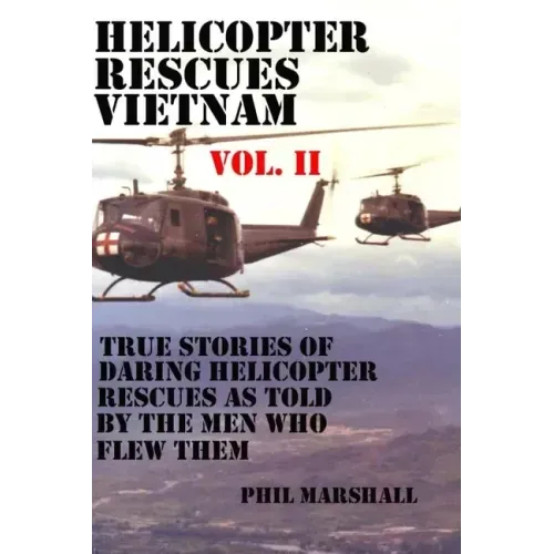 Helicopter Rescues Vietnam Vol II
