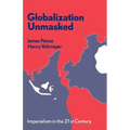 Globalization Unmasked: Imperialism in the 21st Century