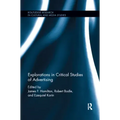 Explorations in Critical Studies of Advertising