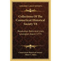 Collections Of The Connecticut Historical Society V8: Revolution Rolls And Lists, Lexington Alarm 1775