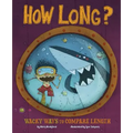 How Long?: Wacky Ways to Compare Length