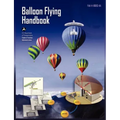 Balloon Flying Handbook: FAA-H-8083-11a (Revised)