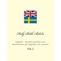 Holy Bible. Bibeln: English - Swedish Parallel Text. Parallelltext På Engelska Och Svenska