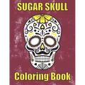 Sugar Skull Coloring Book: : 50 Amazing big skulls for adults relaxation sugar skull gifts for women, men and teens