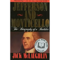 Jefferson and Monticello: The Biography of a Builder