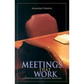 Meetings That Work: A Guide to Effective Elders' Meetings